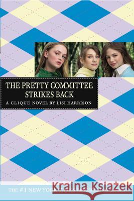 The Pretty Committee Strikes Back Harrison, Lisi 9780316115001 Little Brown and Company - książka