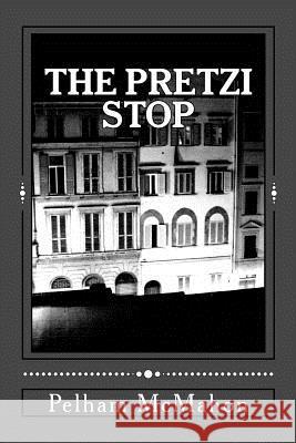 The Pretzi Stop: Murder in Mind Mrs Pelham McMahon 9781500830687 Createspace - książka