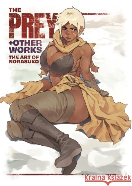 The Prey & Other Works: The Art of Norasuko Norasuko 9781634425513 FAKKU - książka