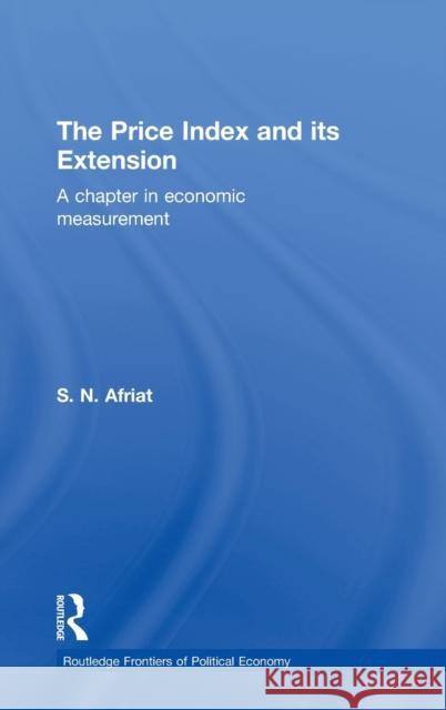 The Price Index and Its Extension: A Chapter in Economic Measurement Afriat, Sydney N. 9780415323376 Routledge - książka