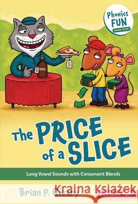 The Price of a Slice: Long Vowel Sounds with Consonant Blends Brian P. Cleary Jason Miskimins 9781728441283 Lerner Publications (Tm) - książka