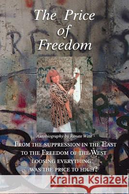 The Price of Freedom Renate Witte 9781478769842 Outskirts Press - książka