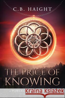 The Price of Knowing C. B. Haight 9781541252097 Createspace Independent Publishing Platform - książka