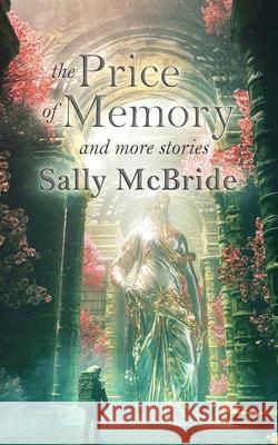 The Price of Memory and More Stories Sally McBride 9781998795130 Brain Lag - książka