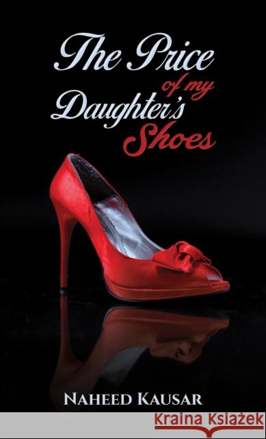 The Price of my Daughter's Shoes Naheed Kausar 9781035859054 Austin Macauley - książka