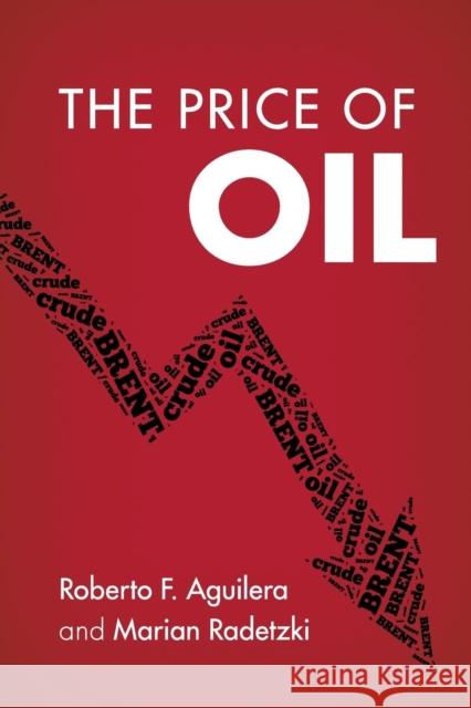 The Price of Oil Roberto F. Aguilera 9781107525627 CAMBRIDGE UNIVERSITY PRESS - książka