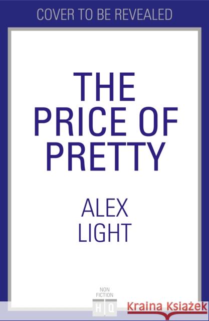 The Price of Pretty Alex Light 9780008716165 HarperCollins Publishers - książka