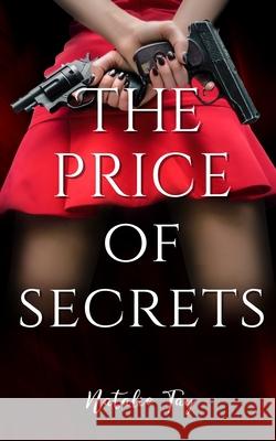 The Price of Secrets Natalie Tay   9798399035420 Independently Published - książka