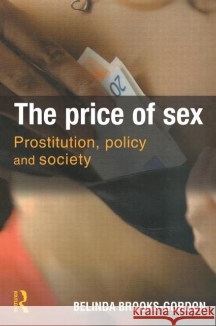 The Price of Sex Belinda (Birbeck College, University Of Londo Brooks-Gordon 9781843920878 WILLAN PUBLISHING - książka