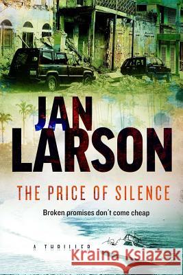 The Price Of Silence Larson, Jan 9781505570335 Createspace - książka