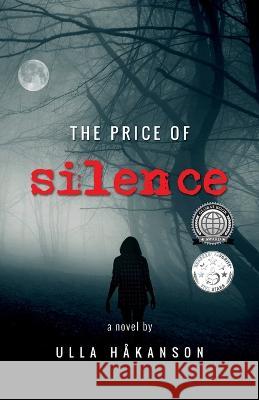 The Price of Silence Ulla Hakanson   9781773740973 Ulla Hakanson - książka