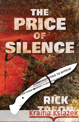 The Price of Silence Rick Treon 9781945419973 Fawkes Press, LLC - książka