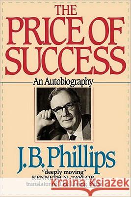 The Price of Success J. B. Phillips 9780877886594 Shaw Books - książka