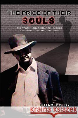 The Price of Their Souls: The Truth About Howard Hughes and Those Who Betrayed Him Clotfelter, Charles R. 9781892584335 Area Fifty One Publications - książka