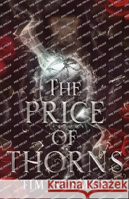 The Price of Thorns Tim Susman   9781614505808 Argyll Productions - książka