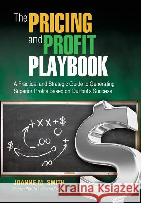 The Pricing and Profit Playbook Joanne M. Smith 9780989723800 Bradley Publications - książka