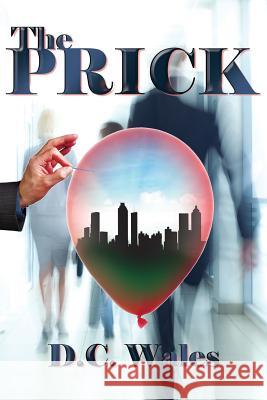 The Prick D. C. Wales 9781946409003 Penmore Press LLC - książka