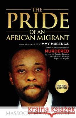 The Pride of an African Migrant: Revised Edition Massocki, Massocki Ma 9789956465057 Pierced Rock Press - książka