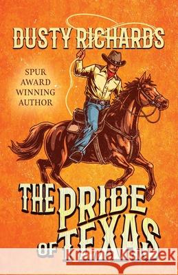 The Pride of Texas Dusty Richards 9781420528978 Thorndike Press Large Print - książka