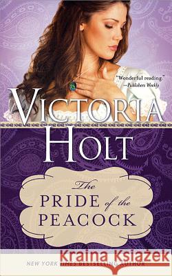 The Pride of the Peacock Holt, Victoria 9781402277467 Sourcebooks Casablanca - książka