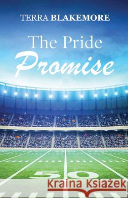 The Pride Promise Terra Blakemore 9781640883130 Trilogy Christian Publishing, Inc. - książka