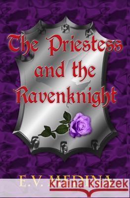 The Priestess and the Ravenknight E V Medina 9781492219682 Createspace Independent Publishing Platform - książka