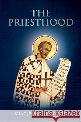 The Priesthood Saint John Chrysostom, Nun Christina, Anna Skoubourdis 9781471098222 Lulu Press Inc - książka