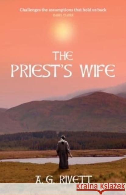 The Priest's Wife A G Rivett 9781739362317 Pantolwen Press - książka