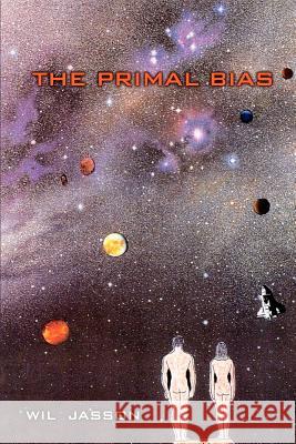 The Primal Bias Wil Jasson 9780759696013 Authorhouse - książka