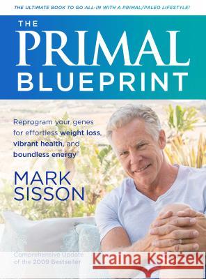 The Primal Blueprint Mark Sisson 9781939563477 Primal Nutrition, Inc - książka