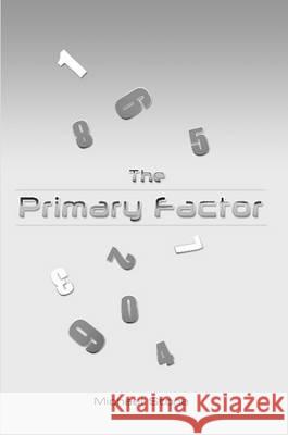 The Primary Factor Michael Stone (University of Jerusalem) 9781445703633 Lulu Press - książka