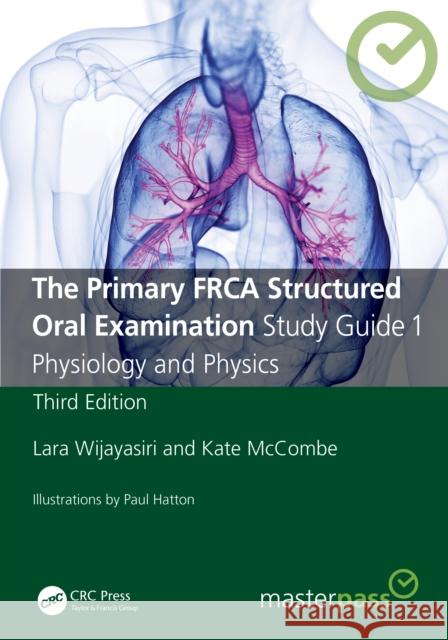 The Primary Frca Structured Oral Examination Study Guide 1: Physiology and Physics Kate McCombe 9781032196831 CRC Press - książka