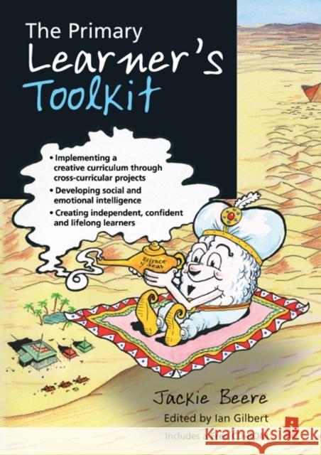 The Primary Learner's Toolkit: Implementing a Creative Curriculum Through Cross-Curricular Projects, Developing Social and Emotional Intelligence, Cr Beere, Jackie 9781845903954 CROWN HOUSE PUBLISHING - książka