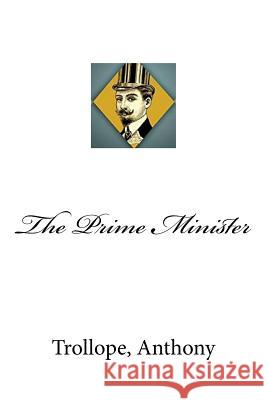 The Prime Minister Trollope Anthony Mybook 9781981673063 Createspace Independent Publishing Platform - książka