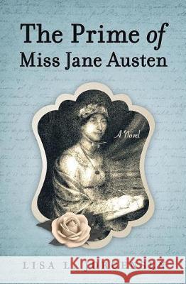 The Prime of Miss Jane Austen Lisa L. Jorgensen 9780985947637 Mexico Expat Press - książka