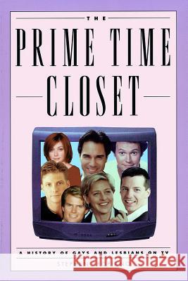 The Prime Time Closet: A History of Gays and Lesbians on TV Stephen Tropiano 9781557835574 Applause Books - książka