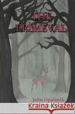 The Primeval Amanda Carlone John Opalenik 9781733317702 Jawno Publications - książka