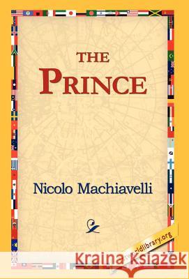 The Prince Nicolo Machiavelli 9781421810744 1st World Library - książka