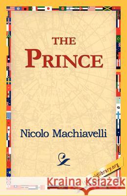 The Prince Nicolo Machiavelli 9781421811741 1st World Library - książka