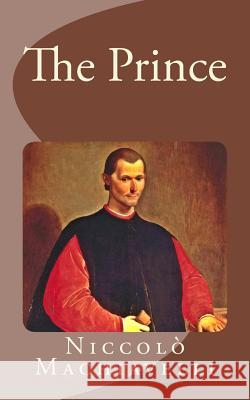 The Prince Niccolo Machiavelli W. K. (William K. ). Marriott 9781493779246 Createspace - książka