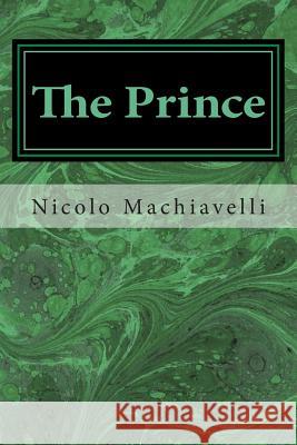 The Prince Nicolo Machiavelli W. K. Marriott 9781495441660 Createspace - książka