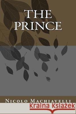The Prince MR Nicolo Machiavelli MR W. K. Marriott 9781495469145 Createspace - książka