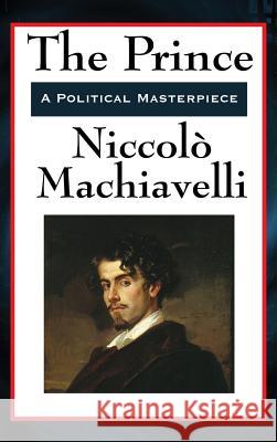 The Prince Niccolo Machiavelli 9781515431299 Wilder Publications - książka