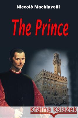The Prince Niccolo Machiavelli 9781519178268 Createspace Independent Publishing Platform - książka
