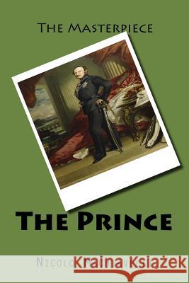 The Prince Nicolo Machiavelli 9781522742609 Createspace Independent Publishing Platform - książka