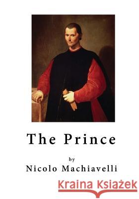 The Prince Nicolo Machiavelli W. K. Marriott 9781523793976 Createspace Independent Publishing Platform - książka