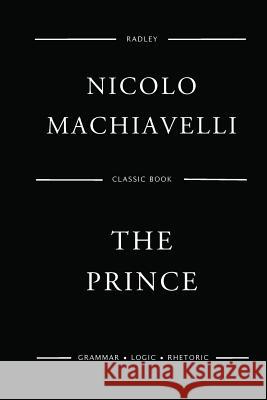 The Prince MR Nicolo Machiavelli 9781540696229 Createspace Independent Publishing Platform - książka