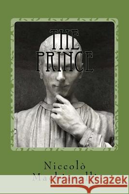 The Prince Niccolo Machiavelli Angel Sanchez 9781541060753 Createspace Independent Publishing Platform - książka