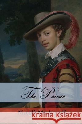 The Prince Niccolo Machiavelli W. K. Marriott 9781548269654 Createspace Independent Publishing Platform - książka