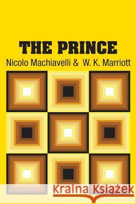 The Prince Nicolo Machiavelli W. K. Marriott 9781613822968 Simon & Brown - książka